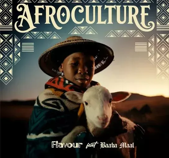 Flavour – Afroculture Ft. Baaba Maal Flavour – Afroculture Ft. Baaba Maal Mp3 Download