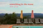 Alex Blue – Something In The Water