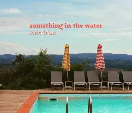 Alex Blue – Something In The Water