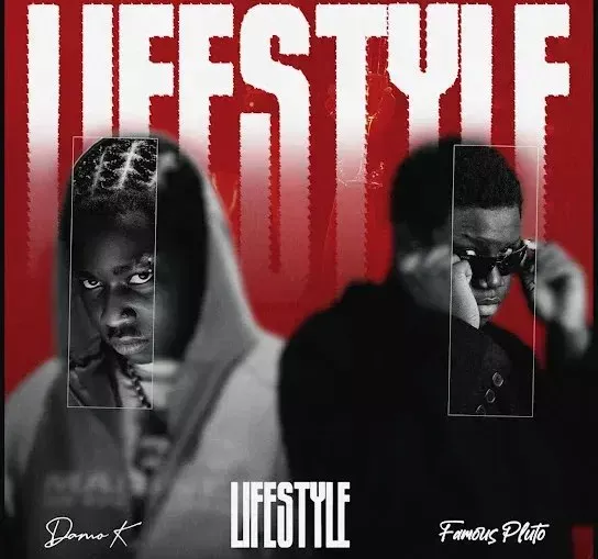 Damo K – Lifestyle Ft. Famous Pluto Damo K – Lifestyle Ft. Famous Pluto
