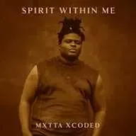 Mxta Xcoded – Spirit Within Me Mxta Xcoded – Spirit Within Me