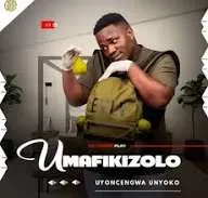 Umafikizolo – Uyoncengwa Unyoko Umafikizolo – Uyoncengwa Unyoko