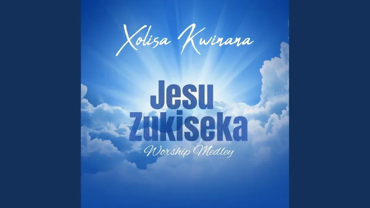 Xolisa Kwinana – Jesu Zukiseka Xolisa Kwinana – Jesu Zukiseka