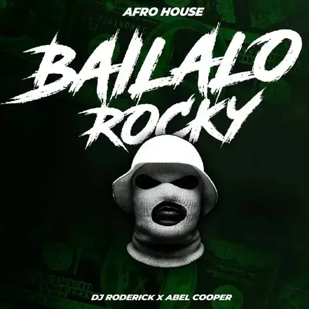 DJ Roderick & Abel Cooper – Báilalo Rocky (Afro House Mix)