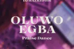 DJ Hazkid 016 – Oluwo Egba Praise Dance ft. DJ Chicken