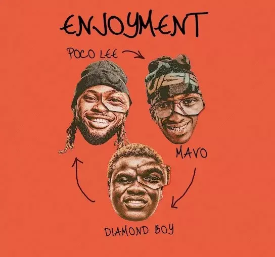 Poco Lee ENJOYMENT Ft. Mavo & Diamond Boy