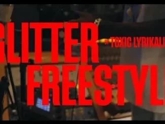 Toxic Lyrikali –Glitter Freestyle Mp3 Download