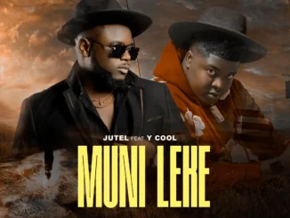 Jutel – Muni Leke Ft Y Cool