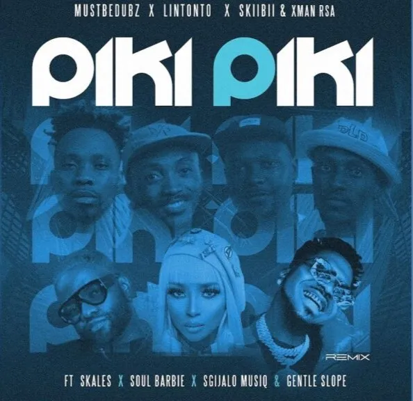Mustbedubz-–-Piki-Piki-Remix-ft-Lintonto-Skiibii-And-Xman-Rsa-Skales-Soul-Barbie-Sgijalo-musiq-Gentle-Slope Mustbedubz – Piki Piki (Remix) Ft Lintonto, Skiibii, Xman Rsa, Skales, Soul Barbie, Sgijalo Musiq & Gentle Slope