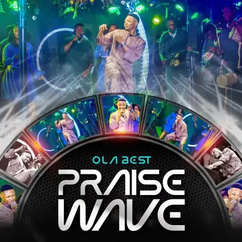 Olabest – Praise Wave