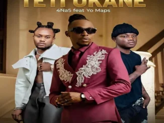 3P (4 Na 5) Ft Yo Maps – Teti Ukane