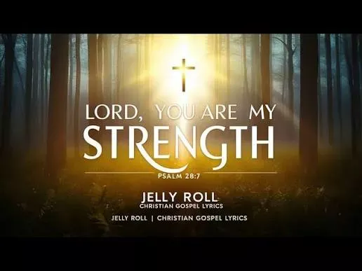 Nelly Roll – Llord You Are My Strength