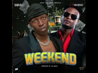 Shikudu Ft Vinchenzo M’bale – Weekend Shikudu