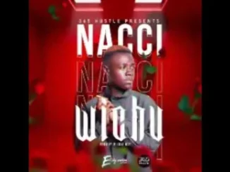Nacci LP – Wichu Mp3 Download
