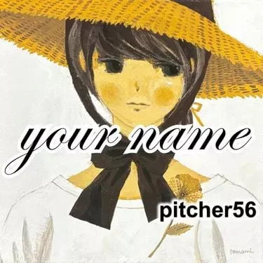 Pitcher56 – Your Name