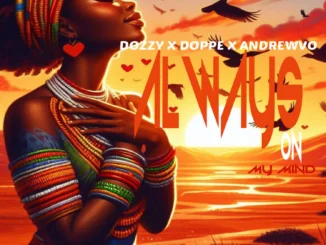 Dozzi X Andrewvo X Doppe – Always