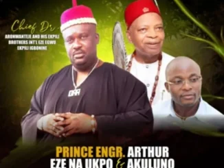 Aronwanteje – Arthur Eze Na Ukpo