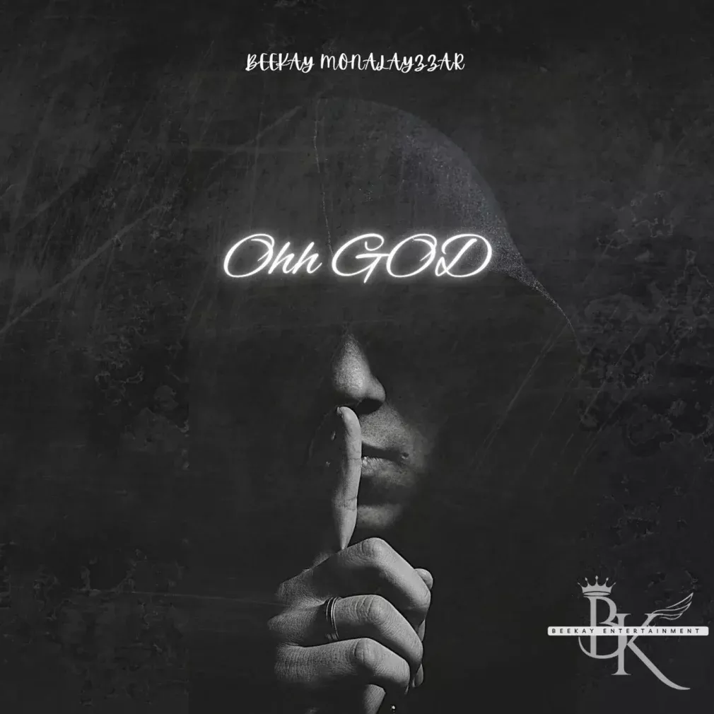 Beekay Monalayzzar – Ohh God