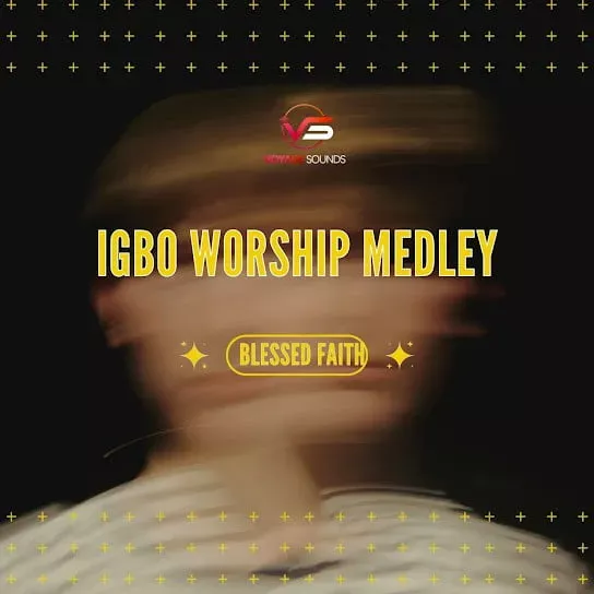 Blessed Faith – Igbo Worship Medley