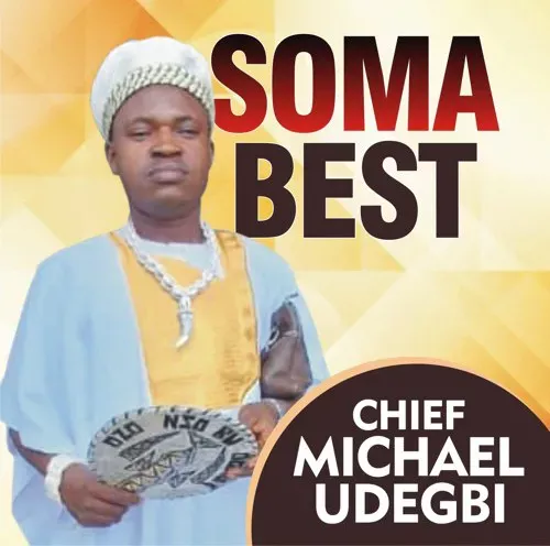 Chief Michael Udegbi – Soma Best