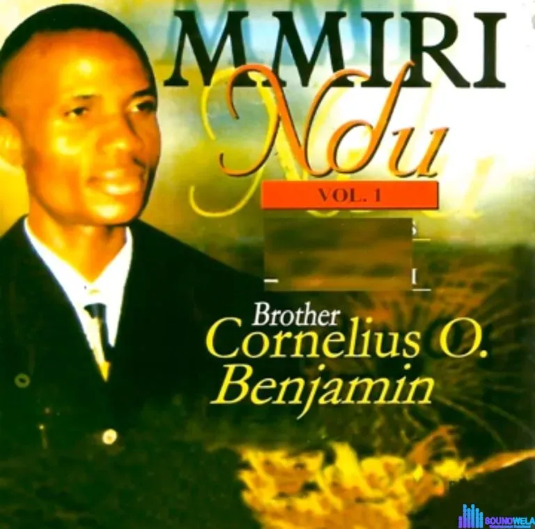 Bro Cornelius Benjamin – Mmiri Ndu Vol 1