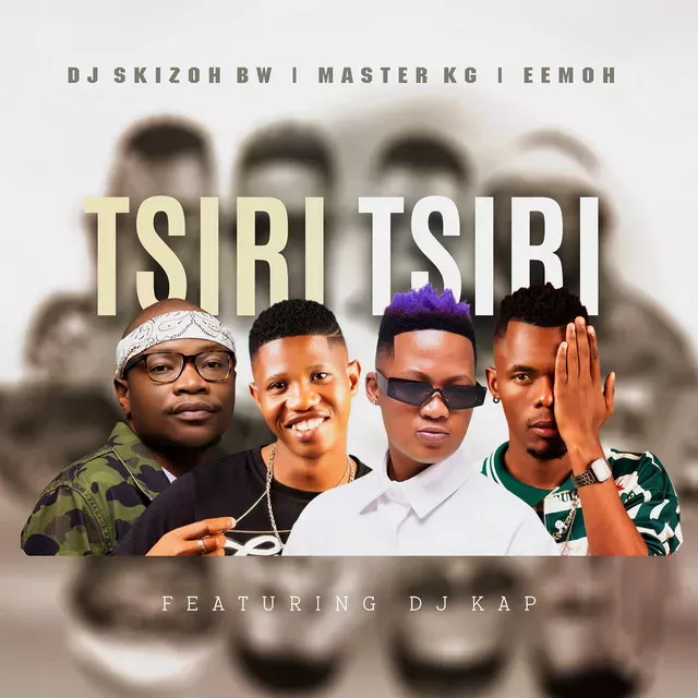 DJ Skizoh Bw ft Master KG, Eemoh, Dj Kap – Tsiri Tsiri