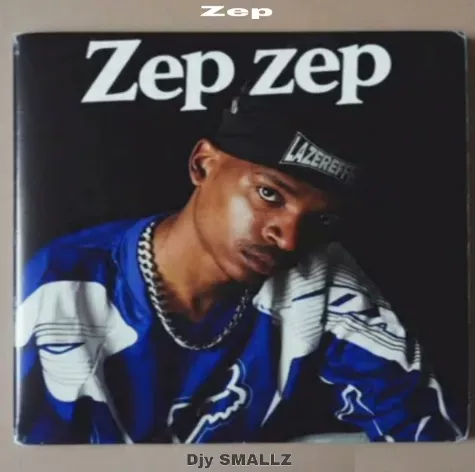 Djy Smallz – Zep Zep Zep Ft. Zinedine, Sguche & 031choppa