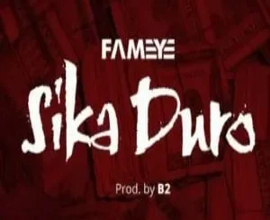 Fameye – Sika Duro