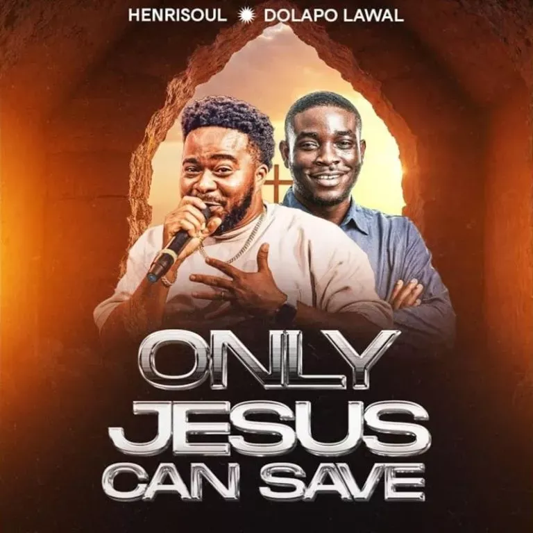 Henrisoul – Only Jesus Can Save