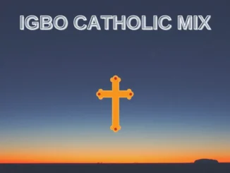 Igbo Catholic Songs Mixtape
