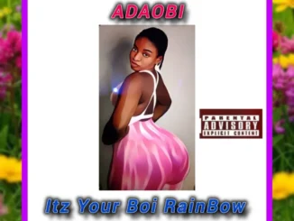 Itz Your Boi RainBow – Adaobi