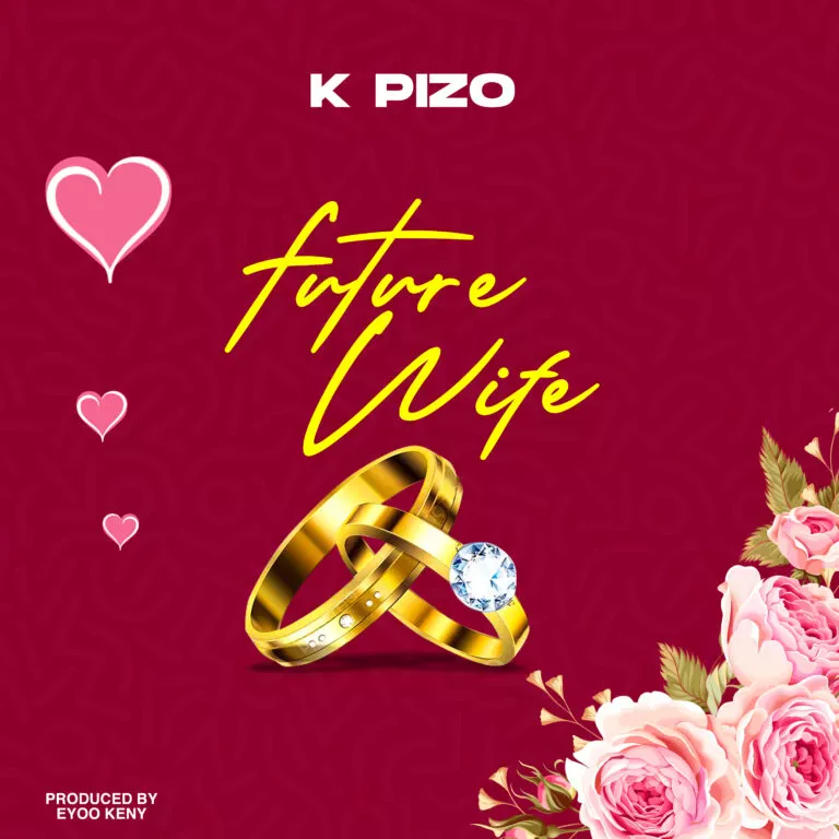 K Pizo – Future Wife