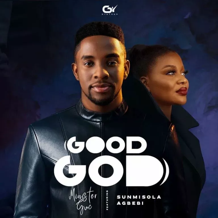Minister GUC – Good God