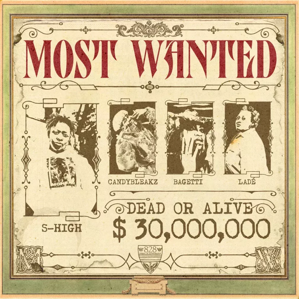 S-High – Most Wanted Ft. Candy Bleakz, Bagetti & Ladé