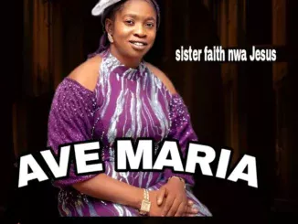 Sister Faith Nwa Jesus – Ave Maria