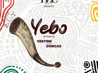 Vestine & Dorcas – YEBO