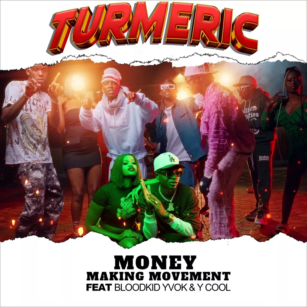 Money Making Move Ft. Blood Kid Yvok – Turmeric
