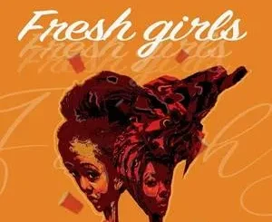 Yaw Ray – Fresh Girls