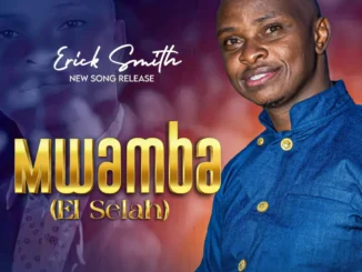 Erick Smith – Mwamba El Selah Mp3 Download