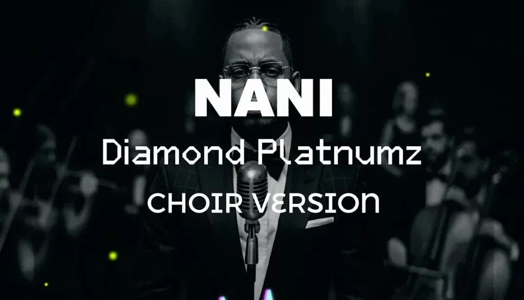 Diamond Platnumz – Nani (Choir Version)