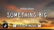 Delana Hope – I hear god saying something big is gonna happen lyrics