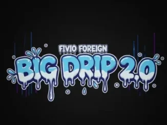 Fivio Foreign – Big Drip 2.0