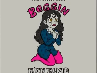 Rich The Kid – Beggin