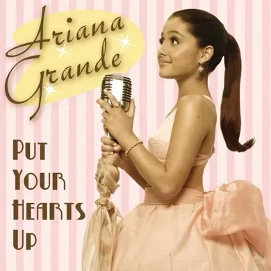 Ariana Grande – Put Your Hearts Up