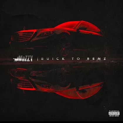 Mozzy – BUICK TO BENZ