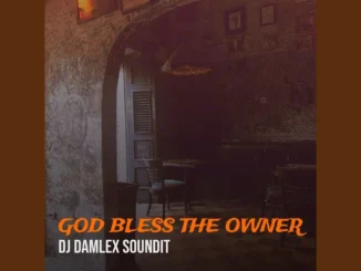 Damlex Soundit x Kemity – God Bless The Owner