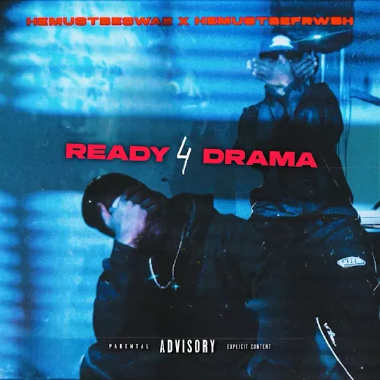 HEMUSTBESWAE – Ready4Drama Ft. HEMUSTBEFRWSH